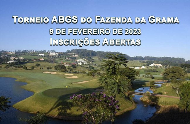 Abertas as inscrições para o  10º Torneio ABGS do Fazenda da Grama, dia 9 de fevereiro