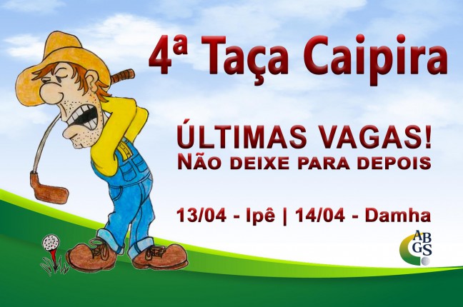Ainda dá tempo de participar da Taça Caipira, em dois dos melhores campos do Brasil