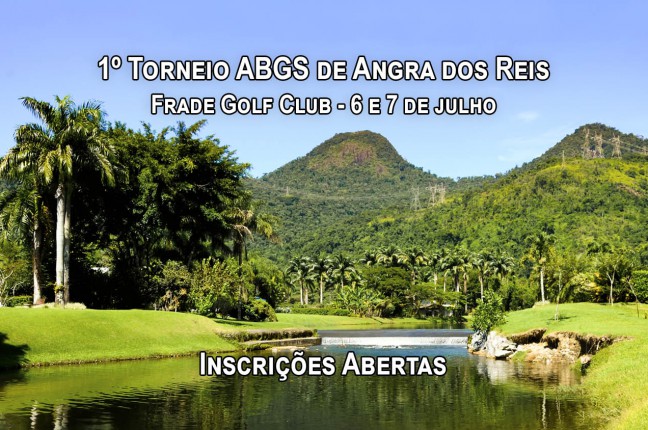 Não perca o 1º Torneio ABGS de Angra dos Reis, no Frade Golf Club, dias 6 e 7 de julho