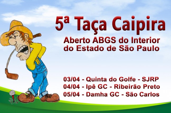 Taça Caipira – Aberto ABGS do Interior de SP cresce e será jogada em três campos, de 3 a 5 de abril