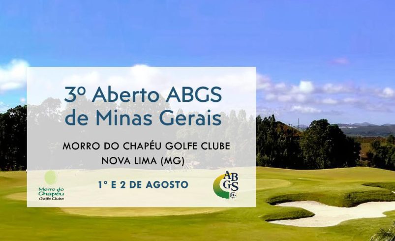 Ainda dá tempo de participar do 3º Aberto ABGS de Minas Gerais, no Morro do Chapéu Golfe Clube