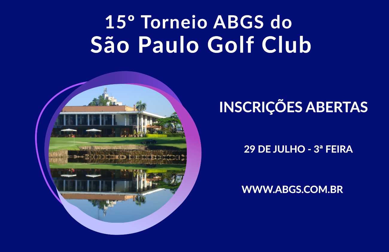 Já estão abertas as inscrições para o 15º Torneio ABGS do São Paulo Golf Club – 2025