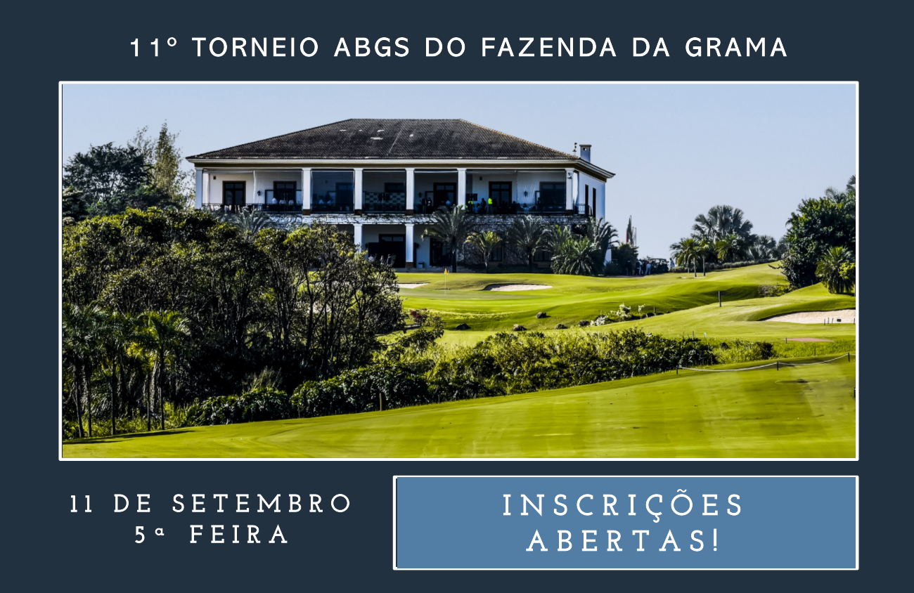 Inscrições abertas para o 11º Torneio ABGS do Fazenda da Grama Country & Golf Club
