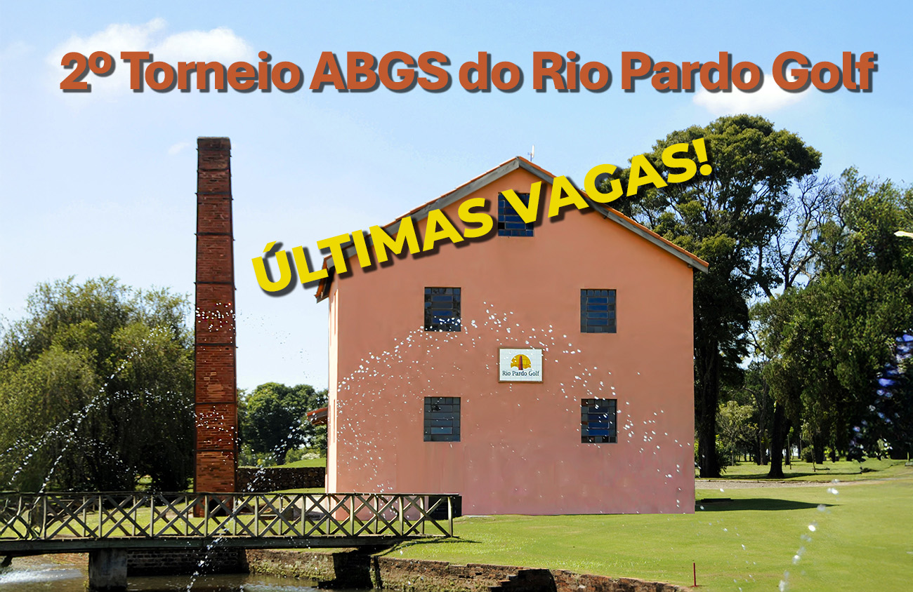 Atenção! Restam poucas vagas para 2º Torneio ABGS do Rio Pardo Golf, dias 2 e 3 de outubro