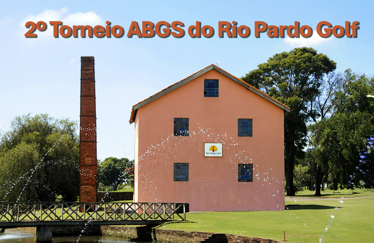 Inscreva-se já para o 2º Torneio ABGS do Rio Pardo Golf, um dos mais concorridos do ano